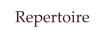 Repertoire